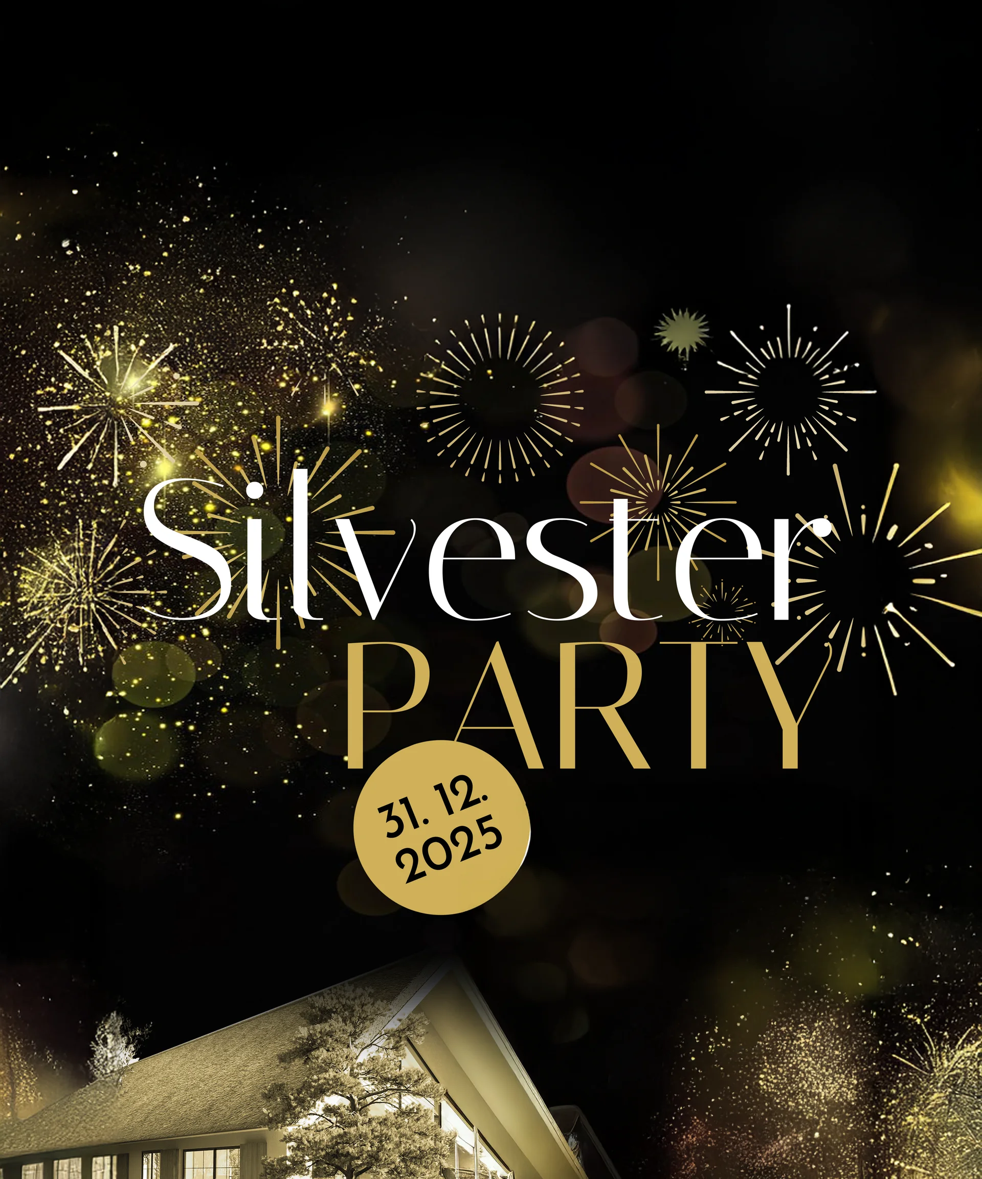 Silvesterparty 31.12.2025 mit Feuerwerk und Partymotiv in Gold auf schwarzem Hintergrund